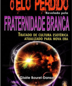 O-ELO-PERDIDO-REVELADO-FRATERNIDADE-BRANCA